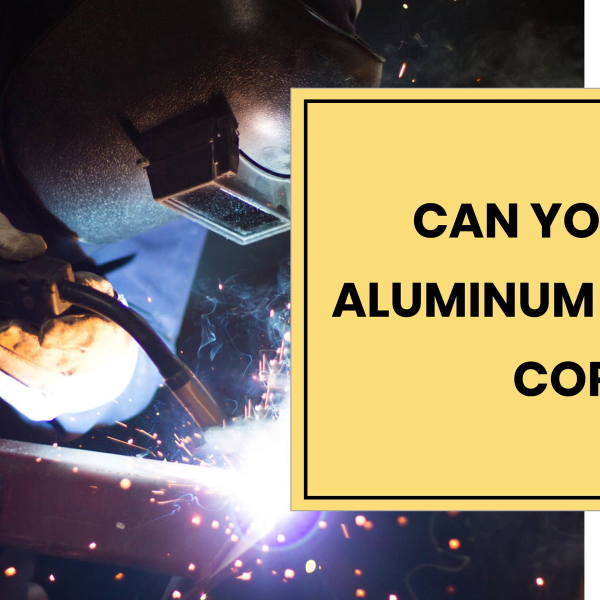 Can You Weld Aluminum with Flux Core? – Simder Welder